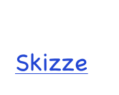 
Skizze